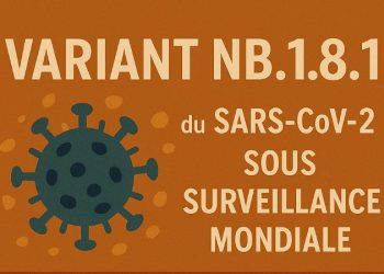 Santé : NB.1.8.1, un nouveau variant du SARS-CoV-2 sous surveillance mondiale